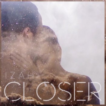 Izah Closer - Paristexas Remix