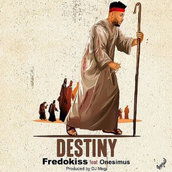 Fredokiss feat. Onesimus Destiny