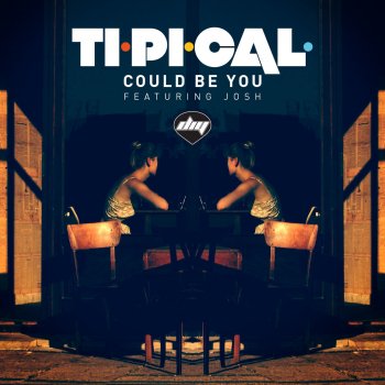 TI.PI.CAL feat. Josh Could Be You - Radio