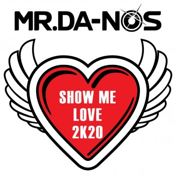 Mr.Da-Nos Show Me Love 2K20