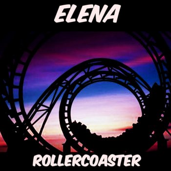 Elena Rollercoaster