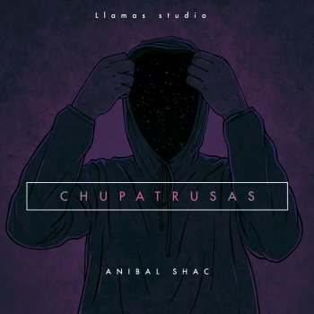 Anibal Shac Chupatrusas