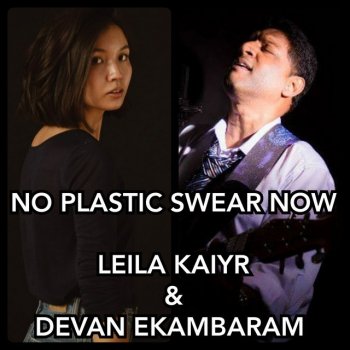 Devan Ekambaram feat. Leila Kaiyr No Plastic Swear Now