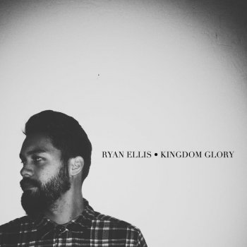Ryan Ellis Kingdom Glory
