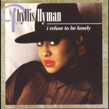 Phyllis Hyman I Refuse To Be Lonely
