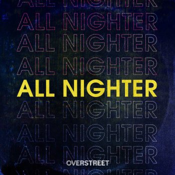 Overstreet All Nighter