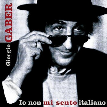Giorgio Gaber Io Non Mi Sento Italiano