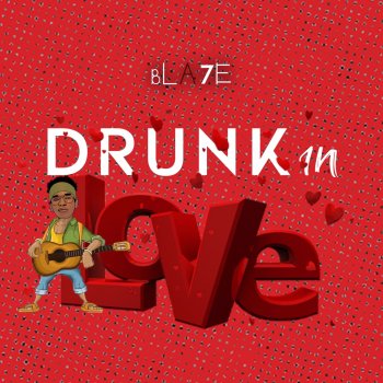 BLA7E Drunk in Love