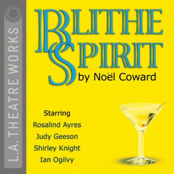 Noel Coward feat. Annette Bening, Harriet Harris, Judith Ivey, Joe Mantegna, John Rubinstein & Kristoffer Tabori Chapter 28 - Blithe Spirit