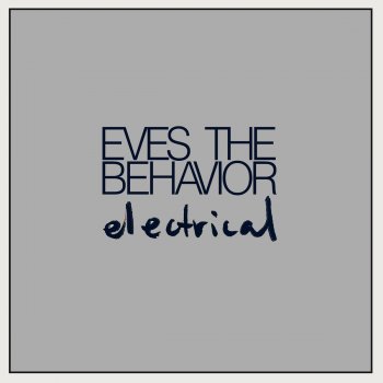 Eves The Behavior Electrical