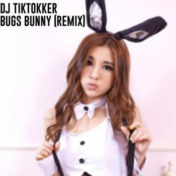 Dj Tiktokker Bugs Bunny (Slowed) - Remix