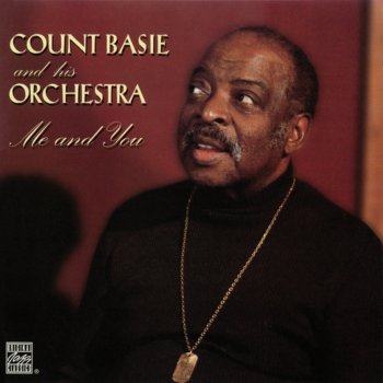 Count Basie and His Orchestra Me and You