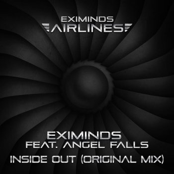 Eximinds feat. Angel Falls Inside Out