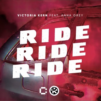 Victoria Kern Ride Ride Ride (feat. Anna Grey) [Extended Mix]
