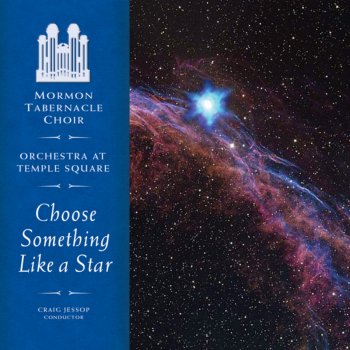 Mormon Tabernacle Choir Choose Something Like a Star