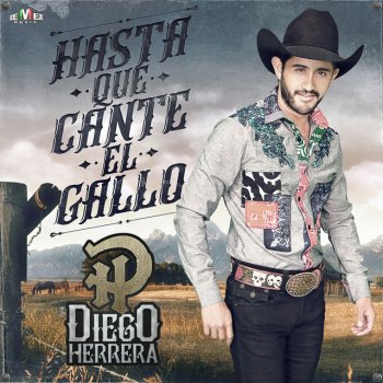 Diego Herrera Hasta Que Cante el Gallo