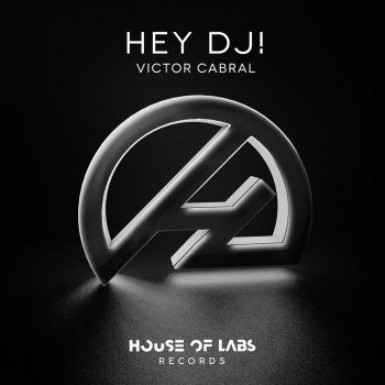 Victor Cabral Hey Dj! (Extended Club Mix)
