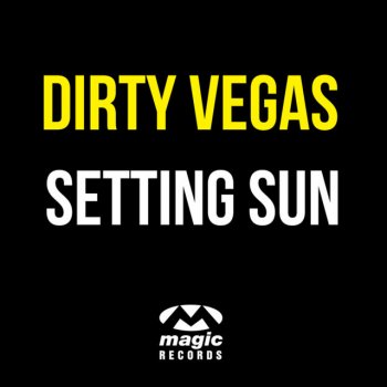 Dirty Vegas Setting Sun - Betoko Remix