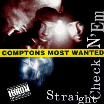 Compton's Most Wanted Straight Checkn'em