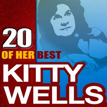 Kitty Wells There's Poison In Your Heart