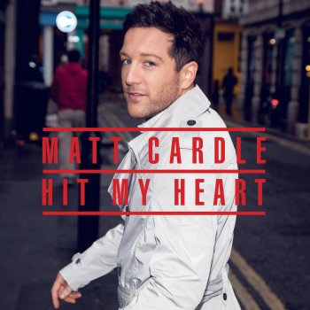 Matt Cardle Hit My Heart - Radio Edit