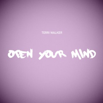 Terri Walker Open Your Mind - Original