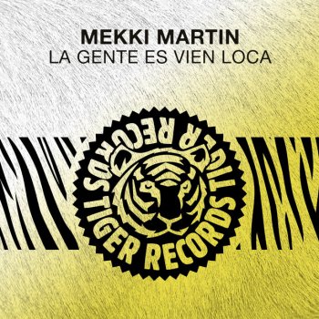 Mekki Martin La Gente Es Vien Loca (Radio Edit)