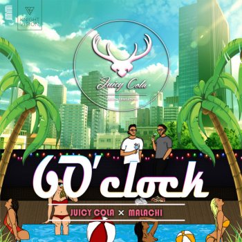 Juicy Cola feat. Malachi 6 O'clock (feat. Malachi)
