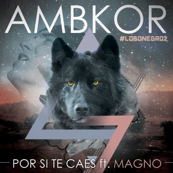 AMBKOR feat. Magic Magno Por si te caes