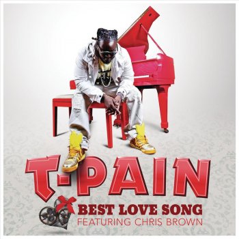 T-Pain feat. Chris Brown Best Love Song