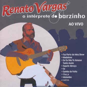 Renato Vargas Samba da Volta / Samba de Orly - Ao Vivo