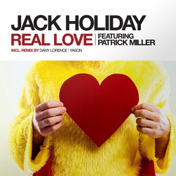 Jack Holiday feat. Patrick Miller Real Love - Original Mix