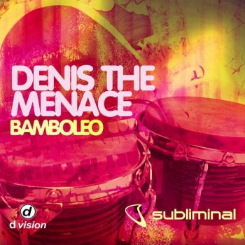 Denis the Menace Bamboleo (Original Mix)