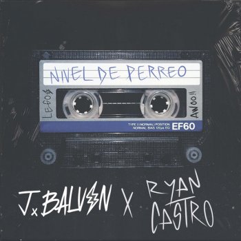 J Balvin feat. Ryan Castro Nivel De Perreo