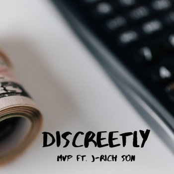 MVP Discreetly (feat. J-Rich Son)