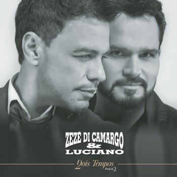 Zezé Di Camargo & Luciano Mais Que Te Adoro