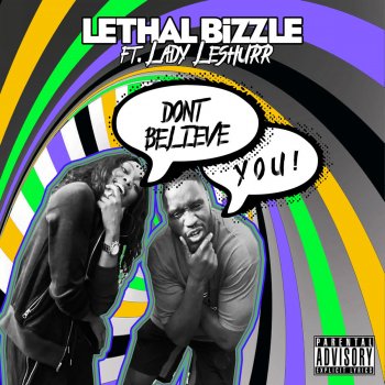 Lethal Bizzle feat. Lady Leshurr Don't Believe You