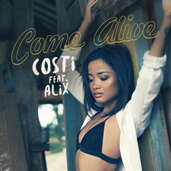 Costi feat. Alix Come Alive