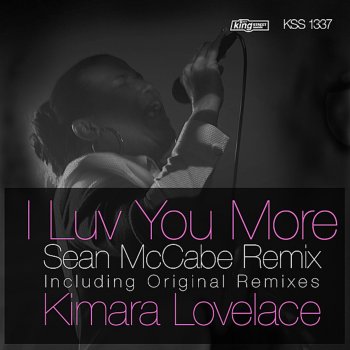 Kimara Lovelace I Luv You More (John Ciafone's Full Swing Dub)
