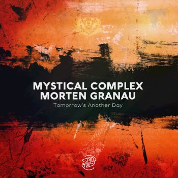 Morten Granau feat. Mystical Complex Tomorrow's Another Day