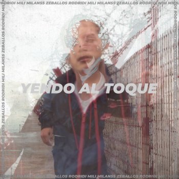 Zeballos feat. Rodridi & Mili Milanss Yendo al Toque (Prod. Rodridi & Mili Milanss)