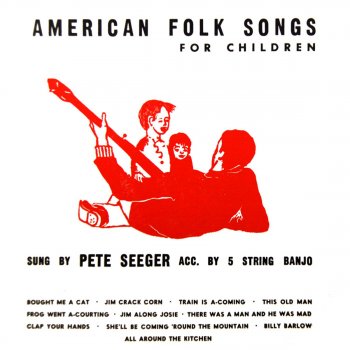 Pete Seeger There Was a Man and He Was Mad