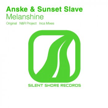 Anske feat. Sunset Slave Melanshine - Inca Remix
