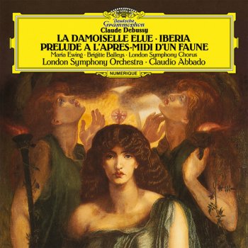 Claude Debussy, Claudio Abbado & London Symphony Orchestra La damoiselle élue. Poème Lyrique, L.62: Beginning