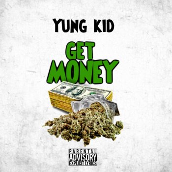 Yung Kid Get Money