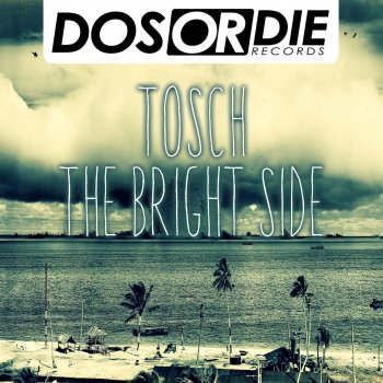 Tosch The Bright Side - Naxwell Meets Meigo Remix