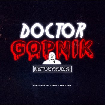 Alan Aztec feat. Starslav Doctor Gopnik