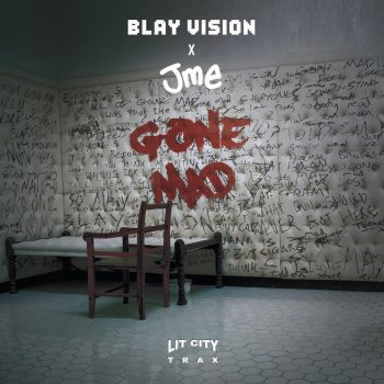 Blay Vision feat. Jme Gone Mad