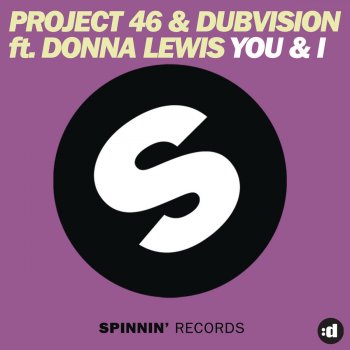 Project 46 & DubVision feat. Donna Lewis You & I