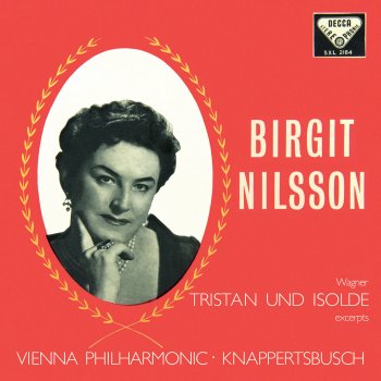 Richard Wagner feat. Birgit Nilsson, Wiener Philharmoniker & Hans Knappertsbusch Tristan und Isolde, WWV 90 / Act 3: "Mild und leise wie er lächelt"